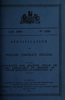 view Specification of William Cornelius English : apparatus for heating steam or air, applicable to boilers of steam engines, evaporators, &c.