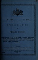 view Specification of Phillips London : arrangements in furnaces and boilers for decomposition of offensive vapours arising in certain processes from the latter.