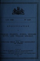 view Specification of Charles Pearson, junior, Richard Witty, and William Gillman : applying heat for the generation of steam.