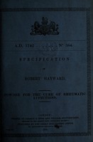 view Specification of Robert Hayward : powder for the cure of rheumatic affections.