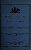 view Specification of Michael Betton and Thomas Betton : oil for the cure of rheumatic and scorbutic affections.