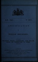 view Specification of William Brockedon : shaping pills, lozenges, and black lead by pressure in dies.
