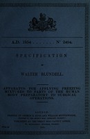 view Specification of Walter Blundell : apparatus for applying freezing mixtures to parts of the human body preparatory to surgical operations.