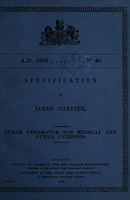 view Specification of James Coxeter : steam generator for medical and other purposes.