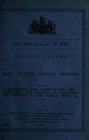 view Specification of Marc Antoine François Mannons : apparatus for ascertaining the presence and degree or cessation of vitality in the human body, &c.