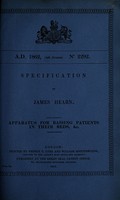 view Specification of James Hearn : apparatus for raising patients in their beds, &c.