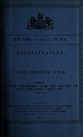 view Specification of Victor Theodore Junod : vacuum apparatus for the relief of inflammatory diseases.