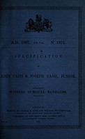 view Specification of John Cash & Joseph Cash, junior : winding surgical bandages.