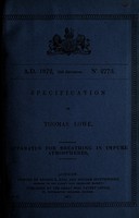 view Specification of Thomas Lowe : apparatus for breathing in impure atmospheres.