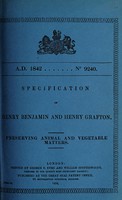 view Specification of Henry Benjamin and Henry Grafton : preserving animal and vegetable matters.