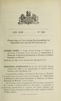 view Specification of George Edward Dering : preserving or preventing decomposition in vegetable and animal substances, &c.