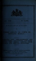 view Specification of Pierre Armand le Comte de Fontaine Moreau : apparatus and arrangements for conducting, collecting, and purifying the smoke arising from public and private dwellings.