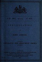 view Specification of John Jobson : apparatus for consuming smoke.