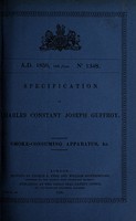 view Specification of Charles Constant Joseph Guffroy : smoke-consuming apparatus, &c.