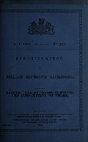 view Specification of William Richmond Alexander : manufacture of sugar furnaces, and consumption of smoke.