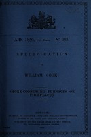 view Specification of William Cook : smoke-consuming furnaces or fire-places.