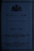 view Specification of William Fern : apparatus for economizing fuel and consuming smoke.