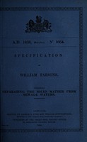 view Specification of William Parsons : separating the solid matter from sewage waters.