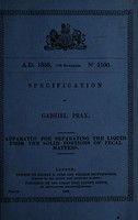 view Specification of Gabriel Prax : apparatus for separating the liquid from the solid portions of fecal matters.