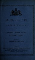 view Specification of Alfred Henry Hart and William Parry : treating sewage.