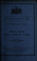 view Specification of Thomas Walker and Thomas Ferdinand Walker : utilizing sewage.