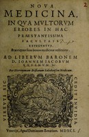 view Nova medicina : in qua multorum errores in hac praestantissima facultate reteguntur, antiquus suus honos medicinae restituitur ... / Per Hieronymum Brisianum.