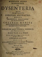 view Disputatio medica inauguralis de dysenteria ... / [Johann Valentin Wille].