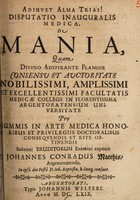 view Disputatio inauguralis medica, de mania / [Johann Konrad Matthis].