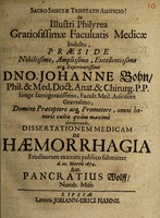 view Dissertationem medicam de haemorrhagia / ... submittet ... Pancratius Wolff.