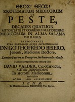 view Erotematum medicorum de peste, : decades quatuor.
