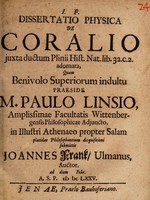 view Dissertatio physica de coralio juxta ductum Plinii Hist. Nat. lib.32.c.2. adornata / [Johann Frank].