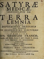 view Satyrae medicae, continuatio XIII. De terra lemniaquam -- disputatione ordinaria ... / exhibet ... D. Birr.