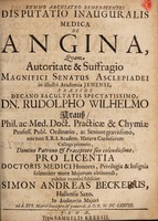 view Disputatio inauguralis medica de angina / [Simon Andreas Becker].