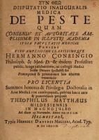 view Disputatio inauguralis medica de peste / quam ... praeside ... Hermanno Conringio ... proponit Theophilus Matthaeus ... anno M D C LIX.