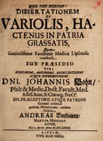 view Dissertationem de variolis, hactenus in patria grassatis / sub praesidio ... Johannis Bohn ... publicae ... censurae subjicit Andreas Buxbaum.