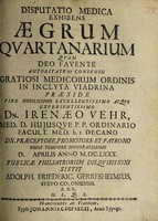 view Disputatio medica exhibens aegrum quartanarium / [Adolf Friedrich Gerresheim].