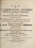 view De claudendis aedibus peste infectorum, ... / disputationem solennem eruditorum examini exhibet M. Joh. Philippus Saltzmann ... respondente Martino Luthero Fasterling ... LL. stud. ... Ad diem 26. Augusti, A.O.R. M D C LXXXI.