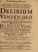 view Delirium ex ventriculo. Disputatione inaugurali / ... sistitur ab Adolpho Fried. Gerresheimio.