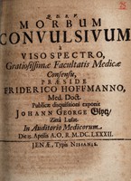 view Morbum convulsivum a viso spectro ... / praeside Friderico Hoffmanno ... publicae disquisitioni exponit Johann George Glytz ... Die 15. Aprilis A.O.R. M. DC. LXXXII.