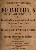 view Exercitatio medica de febribus intermittentibus ... / [David Heinrich Kellner].