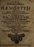 view Dissertatio medica de haemoptysi ... / publico eruditorum examini subjiciet ... Johannes Henricus Ottersman.