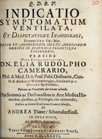 view Indicatio symptomatum ventilata, et disputatione inaugurali ... / / ab Andrea Planer.