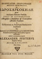 view Disputatio inauguralis medico chirurgica De Ydrosarkokēle / [Alexander Pfister].