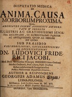 view Disputatio medica de anima, causa morborum proxima ... / [Georg Adam Logan].