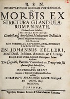 view Dissertationem medicam posteriorem de morbis ex strictura glandularum p. n. natis ... / sub umbone ... Johannis Zelleri  ... pro doctoratus gradu ... exhibet Christoph. Abrahamus Ruoff ... Martij, 1695.