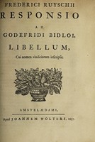 view Responsio ad Godefridi Bidloi, libellum, cui nomen Vindicarum inscripsit / [Frederik Ruysch].