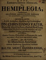 view Exercitationem medicam de hemiplegia ... / Christiano Vater ... exhibebit A.R. Balth. Meno Hannekenius.