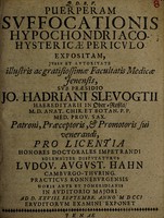 view Puerperam suffocationis hypochondriaco-hystericae periculo expositam / ... disputaturus Ludov. A August. Hahn.