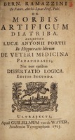 view De morbis artificum diatriba / Accedunt Lucae Antonii Portii in Hippocratis librum De veteri medicina paraphrasis; nec non ejusdem dissertatio logica.