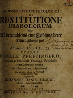 view In dissertatione theologica de restitutione diabolorum vulgo ob dermahleins fine Erlösung derer Teufel zu hoffen sey? ... / respondebit J.D. Claudi.